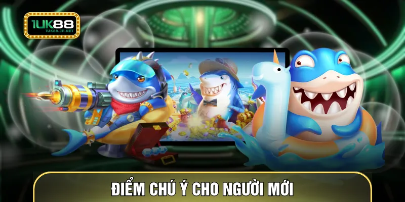 Điểm chú ý cho người mới